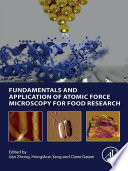 Fundamentals and application of atomic force microscopy for food research