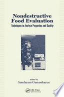 Nondestructive food evaluation : techniques to analyze properties and quality /