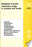 Residues of some veterinary drugs in animals and foods : monographs prepared by the fortieth Meeting of the Joint FAO/WHO Expert Committee on Food Additives, Geneva, 9-18 June 1992.