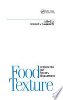 Food texture : instrumental and sensory measurement /