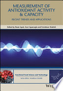 Measurement of antioxidant activity and capacity : recent trends and applications /