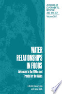 Water relationships in foods : advances in the 1980s and trends for the 1990s /