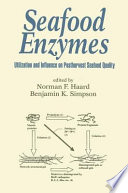 Seafood enzymes : utilization and influence on postharvest seafood quality /