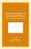 Characterization of cereals and flours : properties, analysis, and applications /