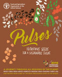 Pulses : nutritious seeds for a sustainable future /