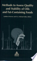 Methods to assess quality and stability of oils and fat-containing foods /
