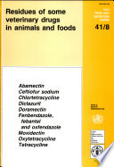 Residues of some veterinary drugs in animals and foods : monographs /