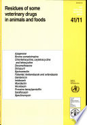 Residues of some veterinary drugs in animals and foods : monographs /