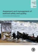 Assessment and management of seafood safety and quality : current practices and emerging Issues /