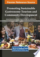 Promoting sustainable gastronomy tourism and community development /