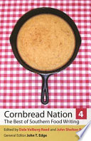 Cornbread nation 4 : the best of Southern food writing /