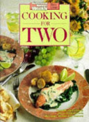 Cooking for two : versatile main courses and accompaniments plus super entrees and desserts.