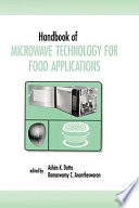 Handbook of microwave technology for food applications /