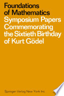 Foundations of mathematics : Symposium papers commemorating the sixtieth birthday of Kurt Gödel. /