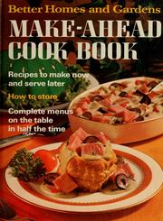 Better homes and gardens make-ahead cook book.