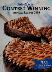 Taste of home contest winning annual recipes 2008 : 351 blue ribbon recipes /