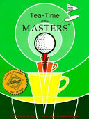 Tea-time at the Masters : a collection of recipes.