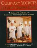 Culinary secrets of great Virginia chefs : elegant dining from colonial Williamsburg to historic Richmond /