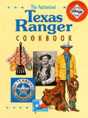 The authorized Texas Ranger cookbook.