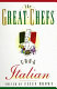 The great chefs cook Italian : authentic Italian recipes and dishes of Italian inspiration cooked in America's finest restaurant kitchens /
