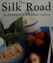 The silk road : the complete Chinese cookbook.