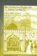 The Niʻmatnāma manuscript of the sultans of Mandu : the Sultan's book of delights /