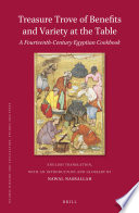 Treasure trove of benefits and variety at the table : a fourteenth-century Egyptian cookbook = Kanz al-fawāʼid fī tanwīʻ al-mawāʼid /
