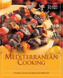 Mediterranean cooking : over 400 delicious, healthful recipes : a culinary journey from Spain to the Middle East /