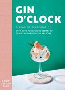 Gin O'clock : a year of ginspiration.