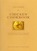 The ultimate chicken cookbook : the definitive cook's collection : 200 step-by-step chicken recipes /