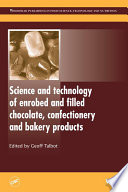 Science and technology of enrobed and filled chocolate, confectionery and bakery products /