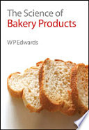 The science of bakery products /