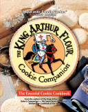 The King Arthur Flour cookie companion : the essential cookie cookbook.