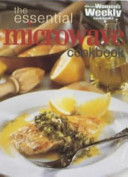 The essential microwave cookbook /