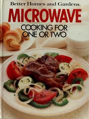 Better homes and gardens microwave cooking for one or two /