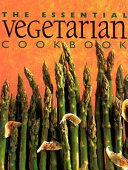 The essential vegetarian cookbook.