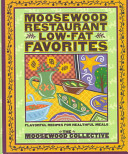 Moosewood Restaurant low-fat favorites : flavorful recipes for healthful meals /