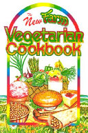 The New Farm vegetarian cookbook /