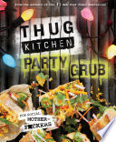 Thug Kitchen : party grub.