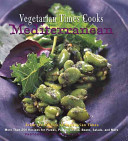 Vegetarian times cooks Mediterranean /