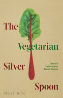 The vegetarian silver spoon : classic & contemporary Italian recipes /