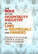 The role of the hospitality industry in the lives of individuals and families /