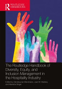 The Routledge handbook of diversity, equity, and inclusion management in the hospitality industry /