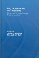 The fog of peace and war planning : military and strategic planning under uncertainty /