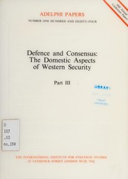 Defence and consensus : the domestic aspects of western security /