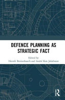Defence planning as strategic fact /