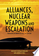 Alliances, nuclear weapons and escalation : managing deterrence in the 21st century /