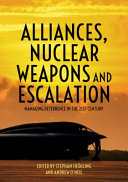 Alliances, nuclear weapons and escalation : managing deterrence in the 21st century /