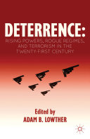 Deterrence : rising powers, rogue regimes, and terrorism in the twenty-first century /