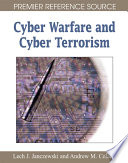 Cyber warfare and cyber terrorism /